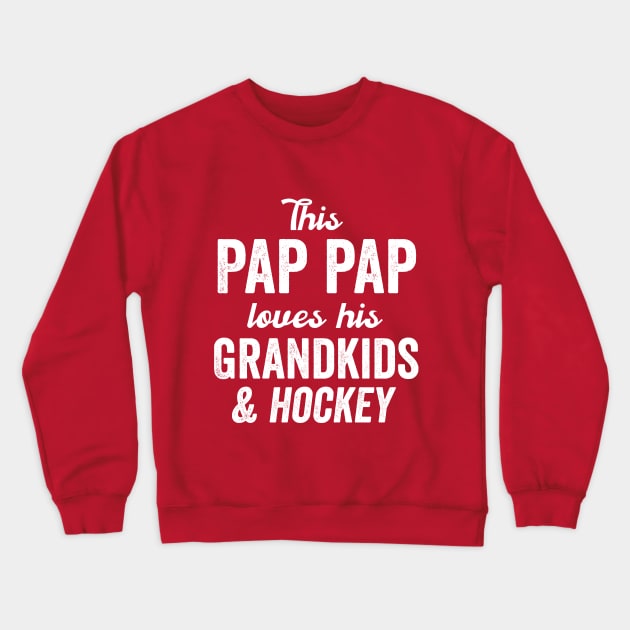 This Pap Pap Loves Hockey & Grandkids Father's Day Gift Crewneck Sweatshirt by HuntTreasures